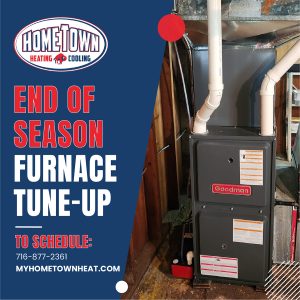 Before you retire your furnace for the season, schedule one last preventative tune-up with Hometown Heating & Cooling LLC!