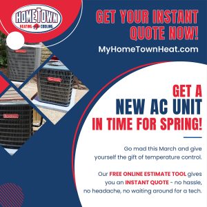 Get a new AC Unit in time for Spring with Hometown Heating & Cooling.